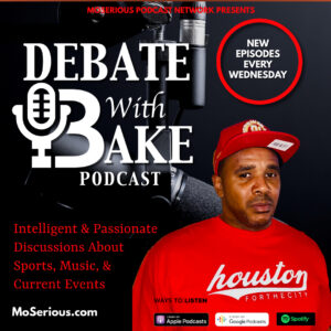 Debate With Bake Podcast